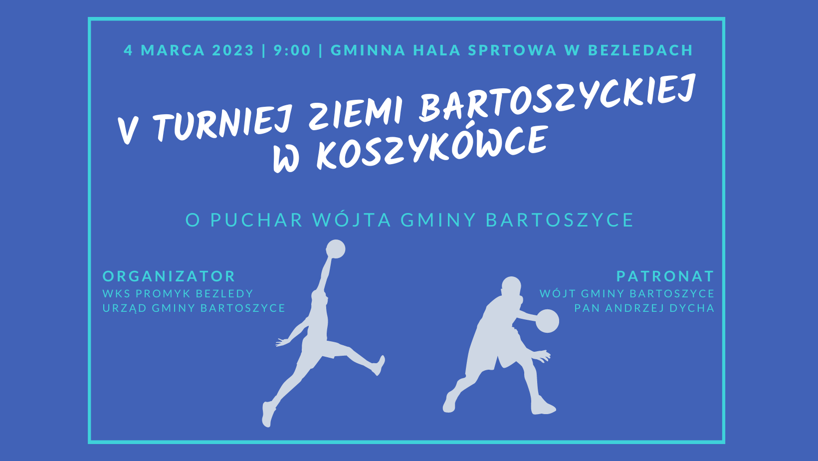 Ilustracja do informacji: V Turniej Ziemi Bartoszyckiej w Koszykówce o Puchar Wójta Gminy Bartoszyce
